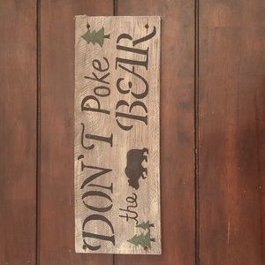 Don't Poke the Bear - Rustic Barnwood Sign